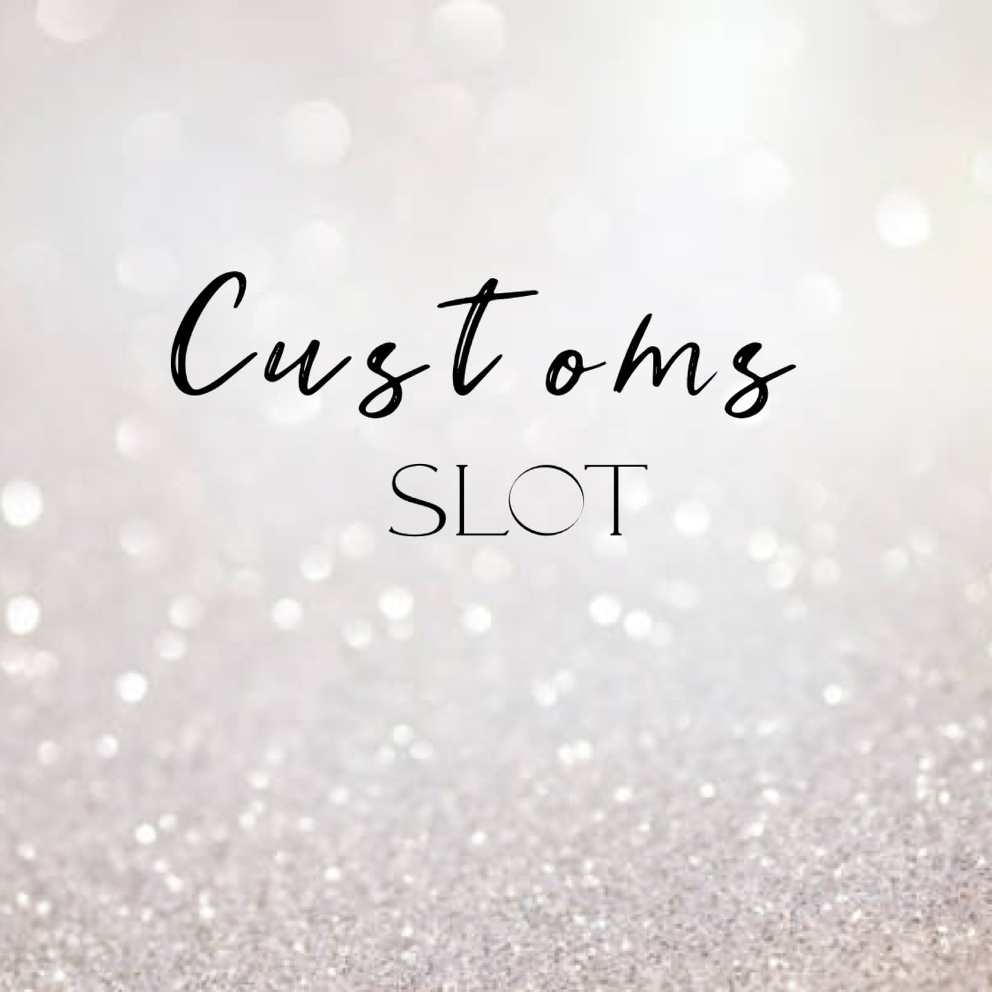 Custom slot