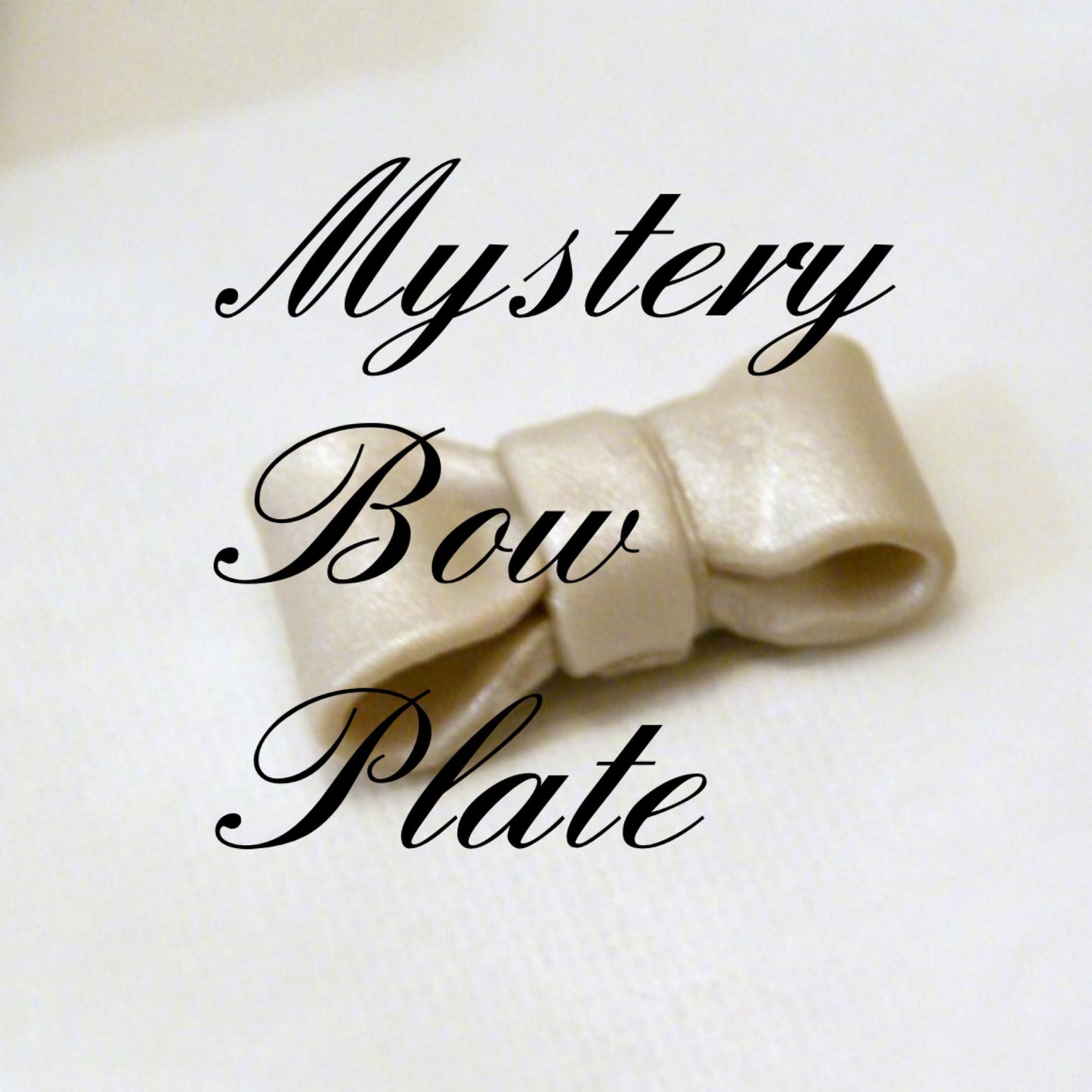 Mystery Bow Plate