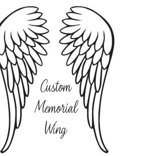 Custom Memorial Wing